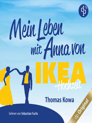 cover image of Mein Leben mit Anna von IKEA--Hochzeit